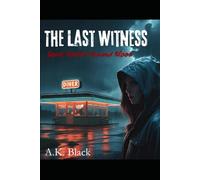 The Last Witness: Silent Witness. Deadly Consequences