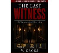 The Last Witness: The 52,000 Suspect Murder Mystery Puzzle
