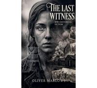 The Last Witness - WW2 Historical Fiction