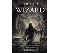 The Last Wizard: A Descent into Hard Magic and Ruin