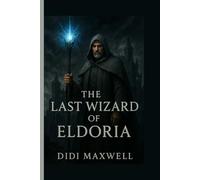 The last wizard of Eldoria