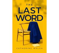 The Last Word: A Novel of Last Letters and Second Chances