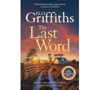The Last Word: A twisty new mystery from the bestselling author of the Ruth Galloway Mysteries
