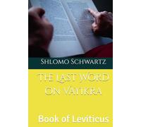 The Last Word on VaYikra: Book of Leviticus