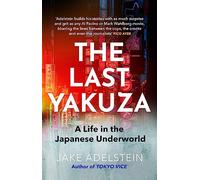 The Last Yakuza: A Life in the Japanese Underworld