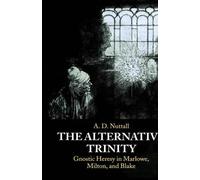 The late A. D. Nuttall The Alternative Trinity (Copertina rigida)