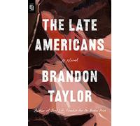 The Late Americans: A Novel