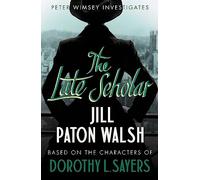 The Late Scholar (Lord Peter Wimsey): A Gripping Oxford College Murder Mystery