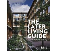 The Later Living Guide: Age-Inclusive Residential Design
