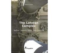 The Latern Complex. Basilica, Apostolic palace, Holy staircase