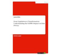 The Latest EU Data Privacy Regulations: What Impact has the General Data Protection Regulation had on companies, particularly concerning competition?