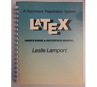 The Latex Document Preparation System: User's Guide & Reference Manual