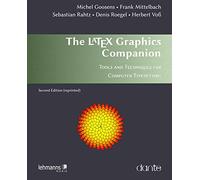 The LATEX Graphics Companion: Tools and Techniques for Computer Typesetting