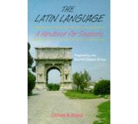 The Latin Language: A Handbook for Students by Scottish Classics Group (1996) Paperback