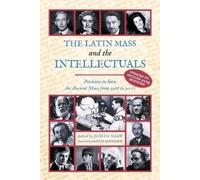 The Latin Mass and the Intellectuals (Tascabile)