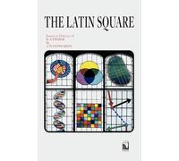 THE LATIN SQUARE: Essays in Defence of R.A.FISHER