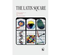 THE LATIN SQUARE: Essays in Defence of R.A.FISHER