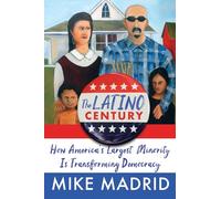Mike Madrid The Latino Century (Copertina rigida)