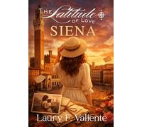 The Latitude of Love: Siena