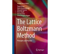 The Lattice Boltzmann Method: Principles and Practice