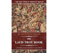 The Laud Troy Book: The Forgotten Troy Romance: 3