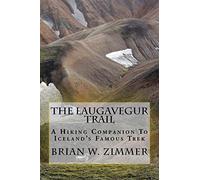 Brian W Zimmer The Laugavegur Trail (Tascabile)