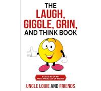 THE LAUGH, GIGGLE, GRIN, AND THINK BOOK