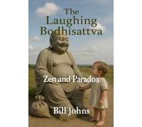 The Laughing Bodhisattva: Zen and Paradox