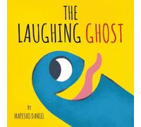 The Laughing Ghost: A Blue Ghost That Likes to Laugh, a Children's Book on Emotions
