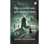 The Laughing Mill And Other Stories