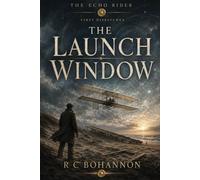 The Launch Window: A Quantum Mystery of Time, Consciousness, and the Human Soul