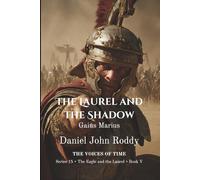 The Laurel and the Shadow: Gaius Marius