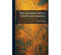 The Lausanne Treaty Turkey and Armenia