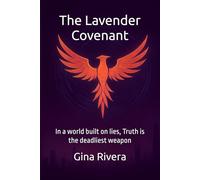 The Lavender Covenant: In a world built on lies, Truth is the deadliest weapon