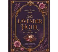 The Lavender Hour: A Guided Journal for Restless Minds