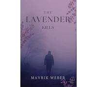 The Lavender Kills: A Novel
