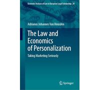 The Law and Economics of Personalization: Taking Marketing Seriously: 20