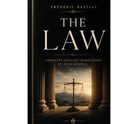 The Law (Annotated): With a Historical Introduction, Biographical Essay, and Explanatory Annotations