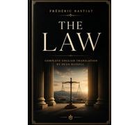 The Law (Annotated): With a Historical Introduction, Biographical Essay, and Explanatory Annotations