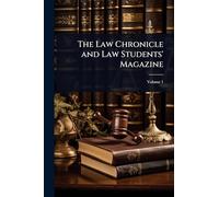 The Law Chronicle and Law Students' Magazine