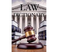 The Law Dictionary: For Law Students and Non Lawyers Alike