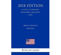 The Law Library Absence and Leave - Sick Leave (US Office of Personn (Tascabile)