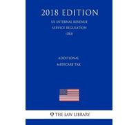 The Law Library Additional Medicare Tax (US Internal Revenue Service (Tascabile)
