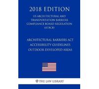 The Law Library Architectural Barriers Act Accessibility Guidelines (Tascabile)