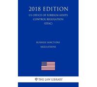 The Law Library Burmese Sanctions Regulations (Us Office of Foreign (Tascabile)