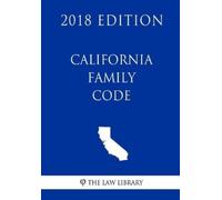 The Law Library California Family Code (2018 Edition) (Tascabile)