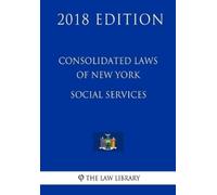 The Law Library Consolidated Laws of New York - Social Services (201 (Tascabile)