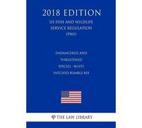 The Law Library Endangered and Threatened Species - Rusty Patched Bu (Tascabile)
