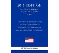 The Law Library Endangered and Threatened Wildlife and Plants - Dete (Tascabile)
