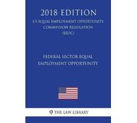 The Law Library Federal Sector Equal Employment Opportunity (US Equa (Tascabile)